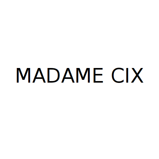 MADAME CIX