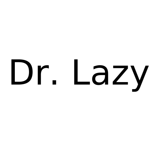 Dr. Lazy