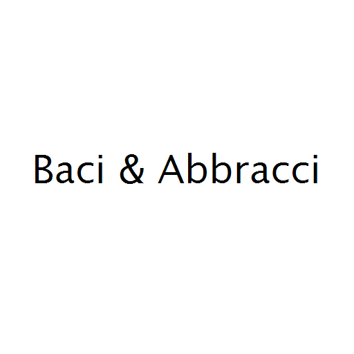 Baci & Abbracci